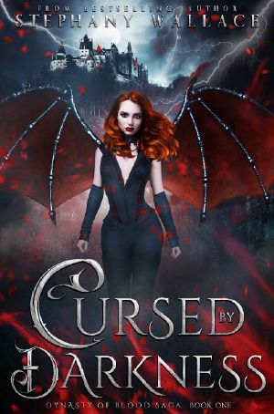 [Dynasty of Blood Saga 01] • Cursed by Darkness (Dynasty of Blood Saga Book 1)